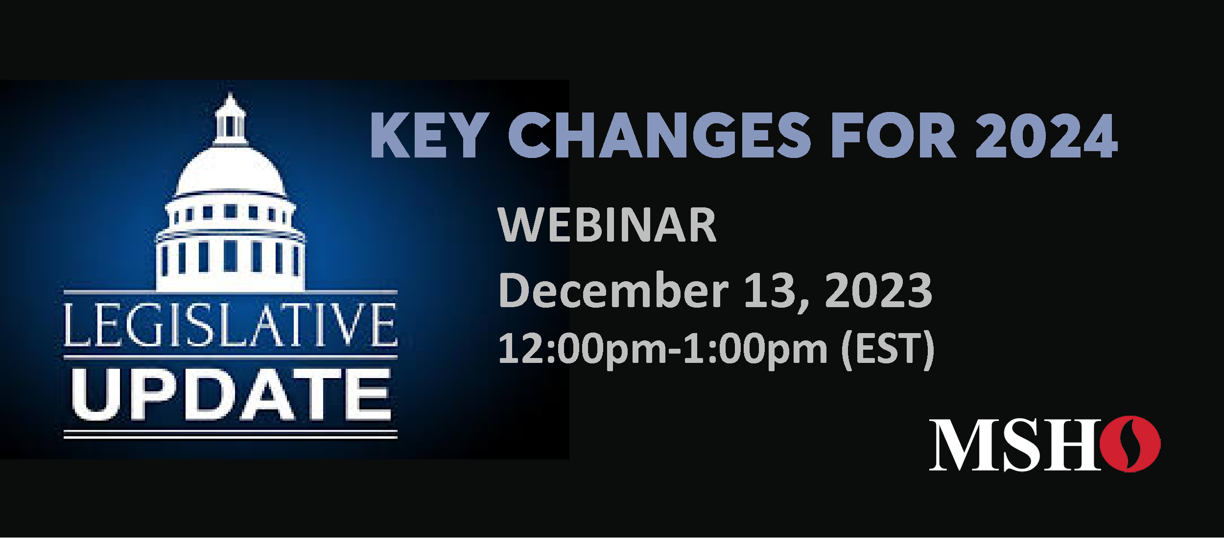 Legislative Update: Key Changes for 2024